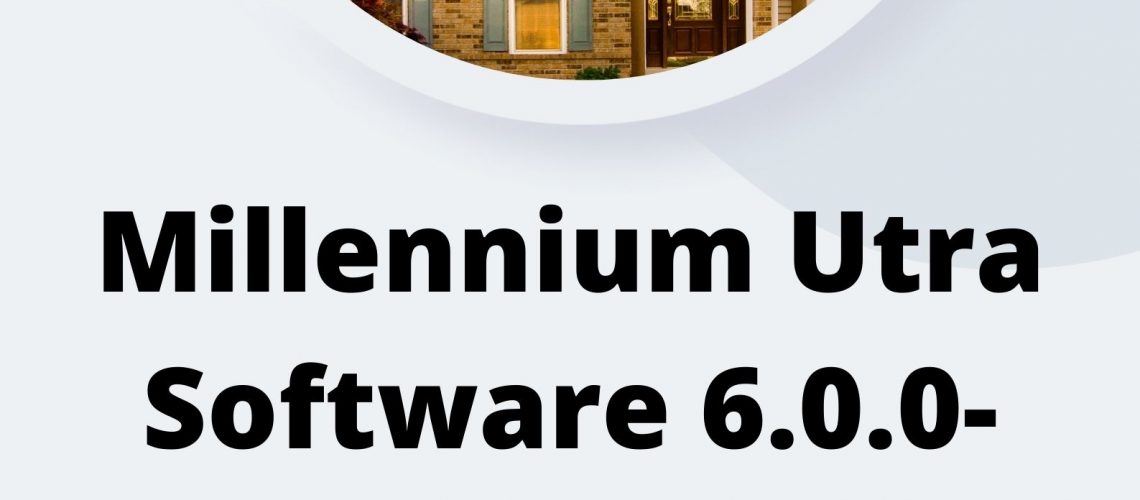 Introducing Millennium Ultra Software 6.0.0